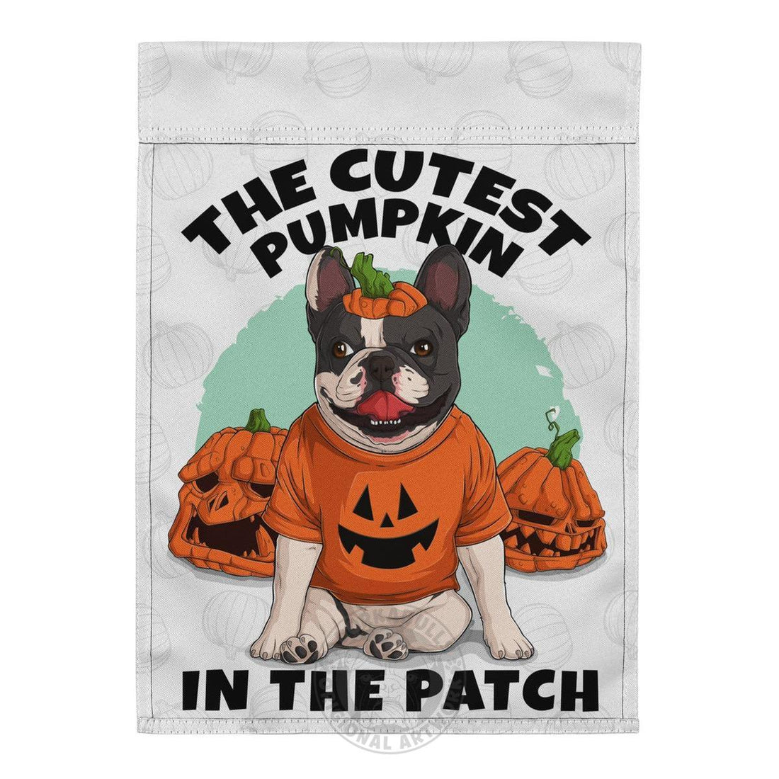 The Cutest Pumpkin in the Patch French Bulldog Garden Flag