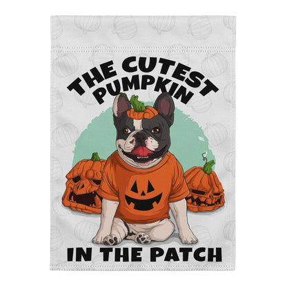 The Cutest Pumpkin in the Patch French Bulldog Garden Flag