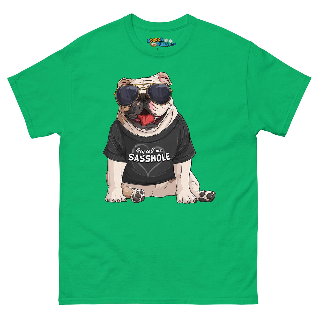 "They Call Me Sasshole" English Bulldog Men&