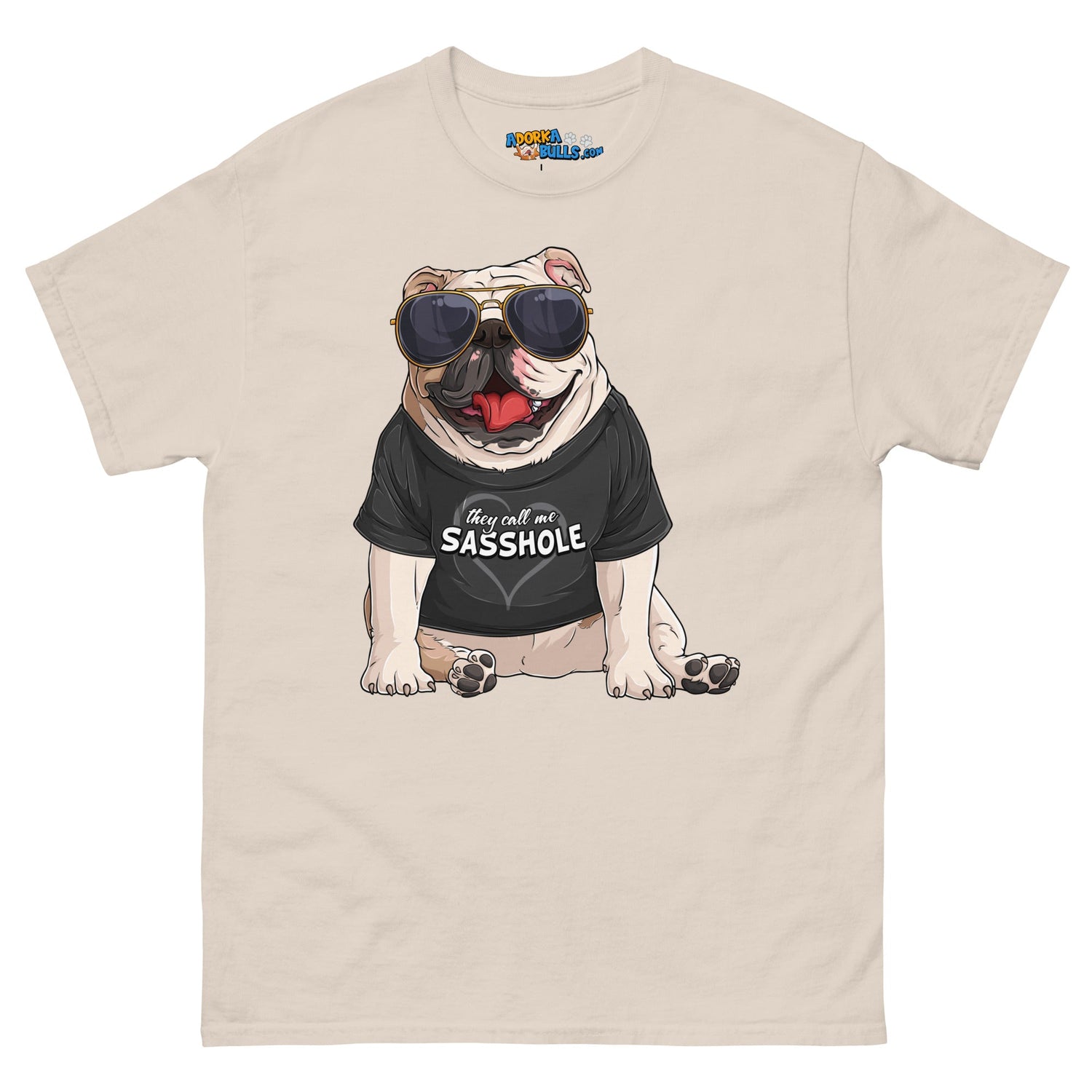 &quot;They Call Me Sasshole&quot; English Bulldog Men&