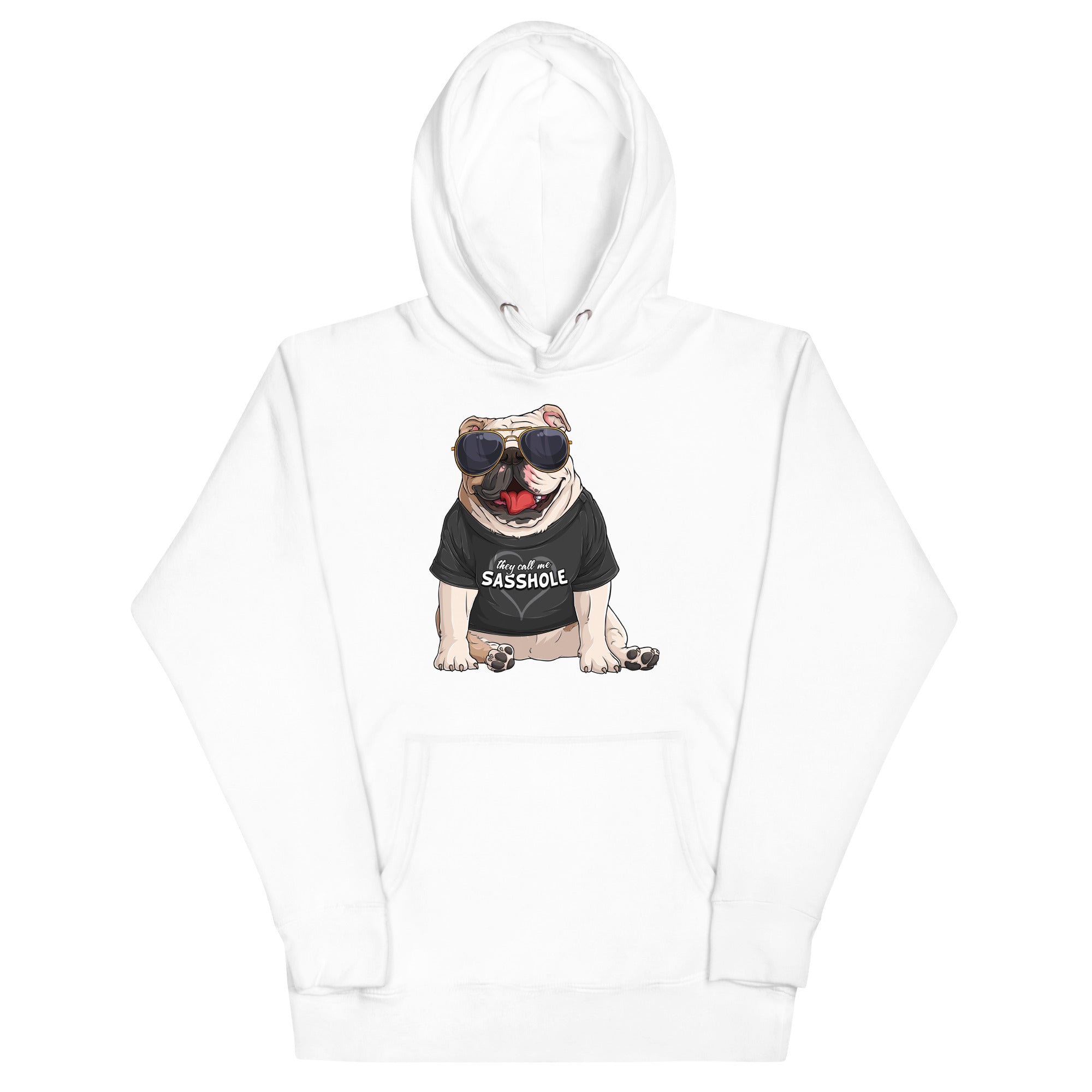 &quot;They Call Me Sasshole&quot; English Bulldog Unisex Hoodie