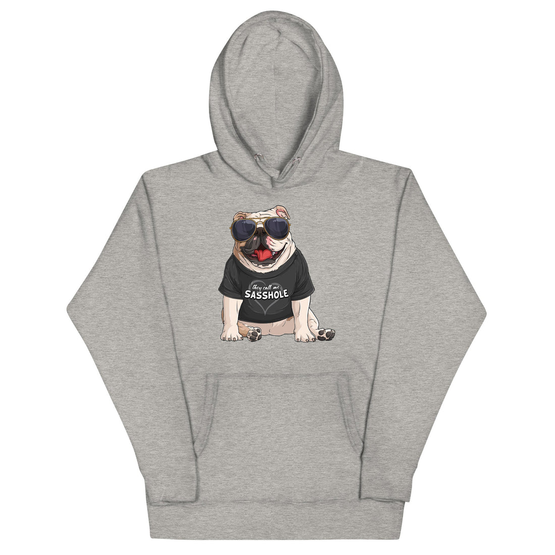 &quot;They Call Me Sasshole&quot; English Bulldog Unisex Hoodie