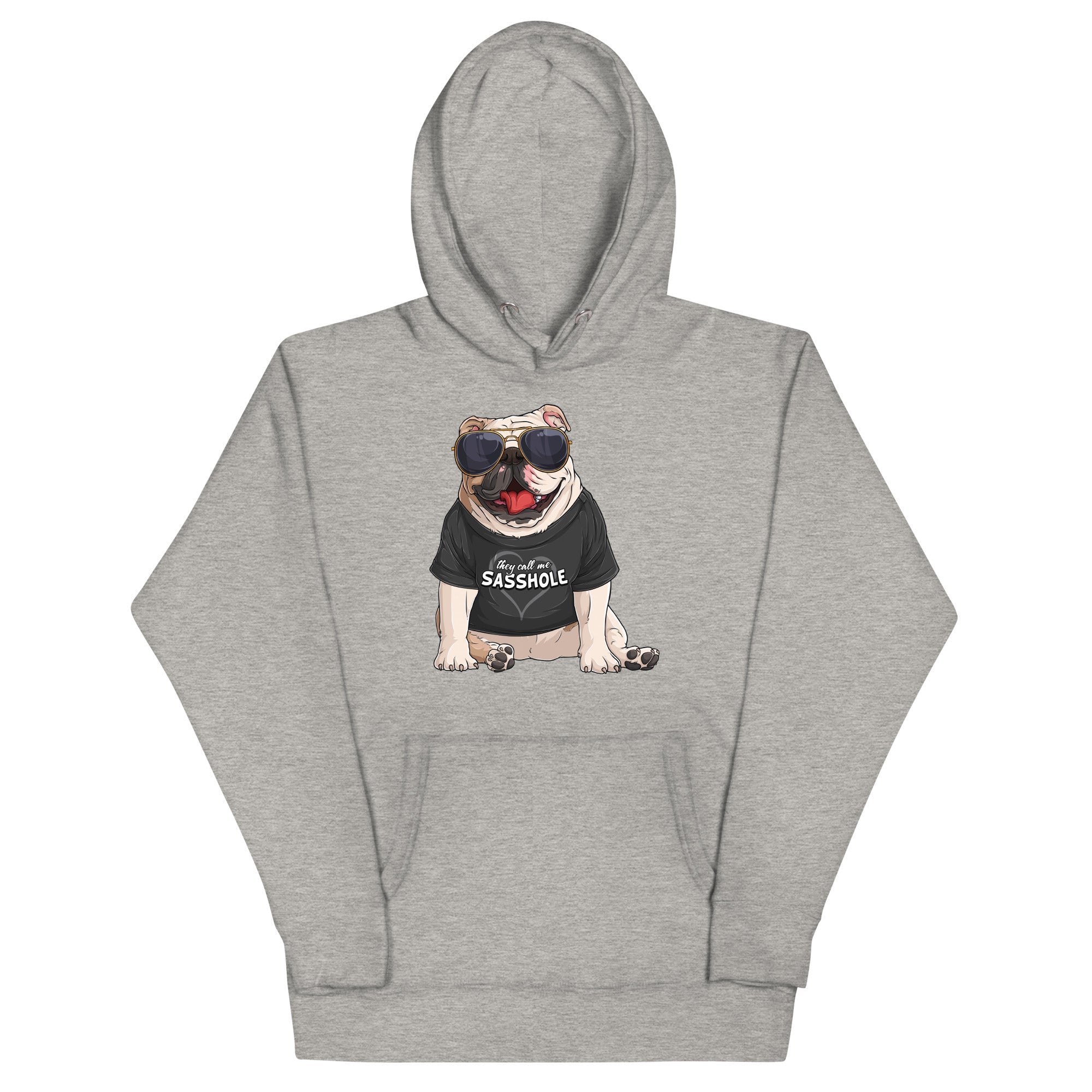 &quot;They Call Me Sasshole&quot; English Bulldog Unisex Hoodie