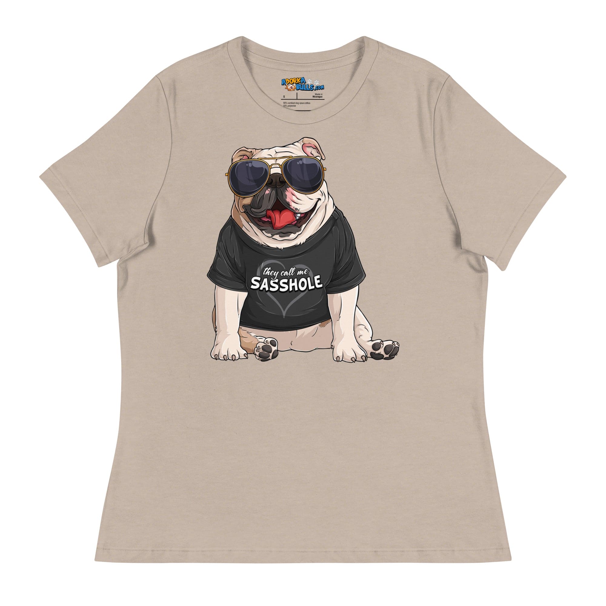 &quot;They Call Me Sasshole&quot; English Bulldog Women&