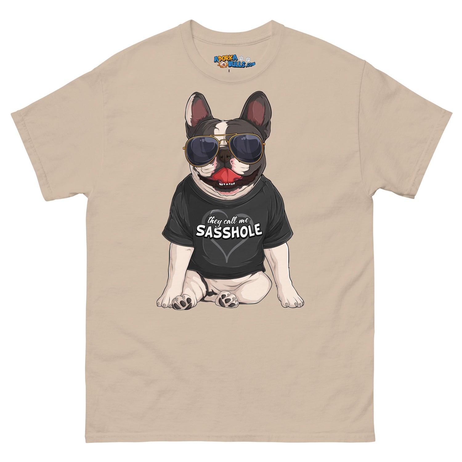 &quot;They Call Me Sasshole&quot; French Bulldog Men&