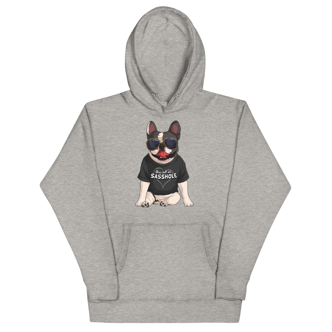 &quot;They Call Me Sasshole&quot; French Bulldog Unisex Hoodie