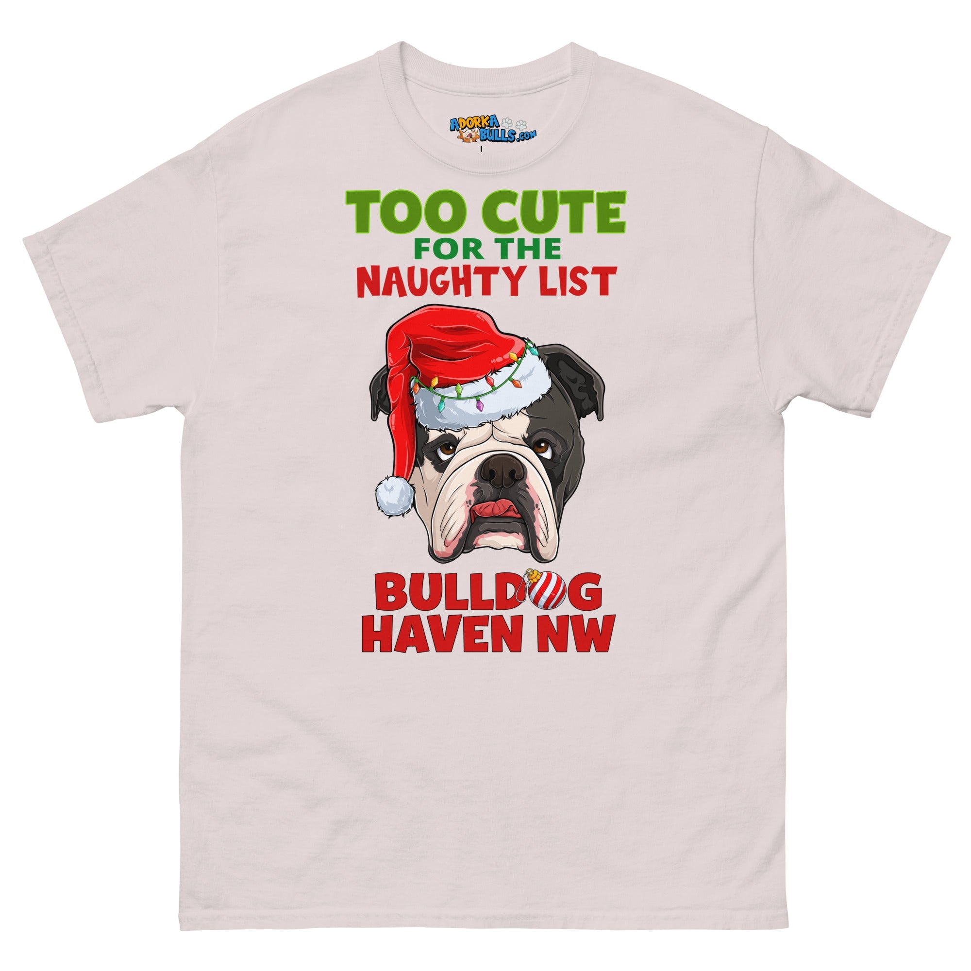 &quot;Too Cute for the Naughty List&quot; BHNW Bulldog Christmas Men’s T-Shirt