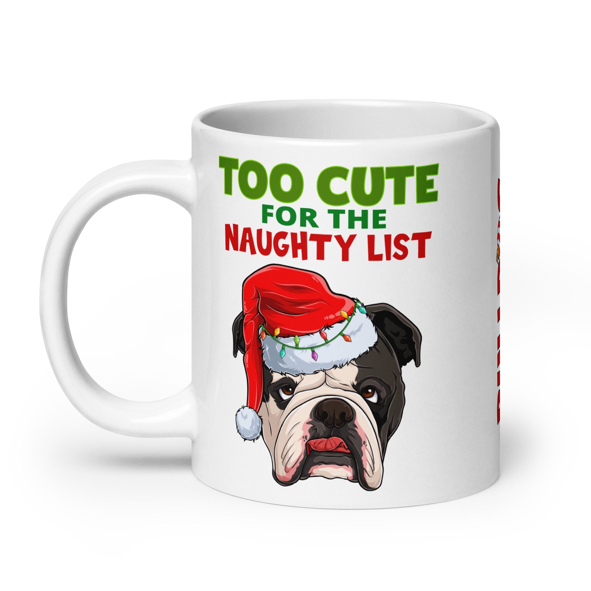 &quot;Too Cute for the Naughty&quot; List BHNW Bulldog Christmas Mug