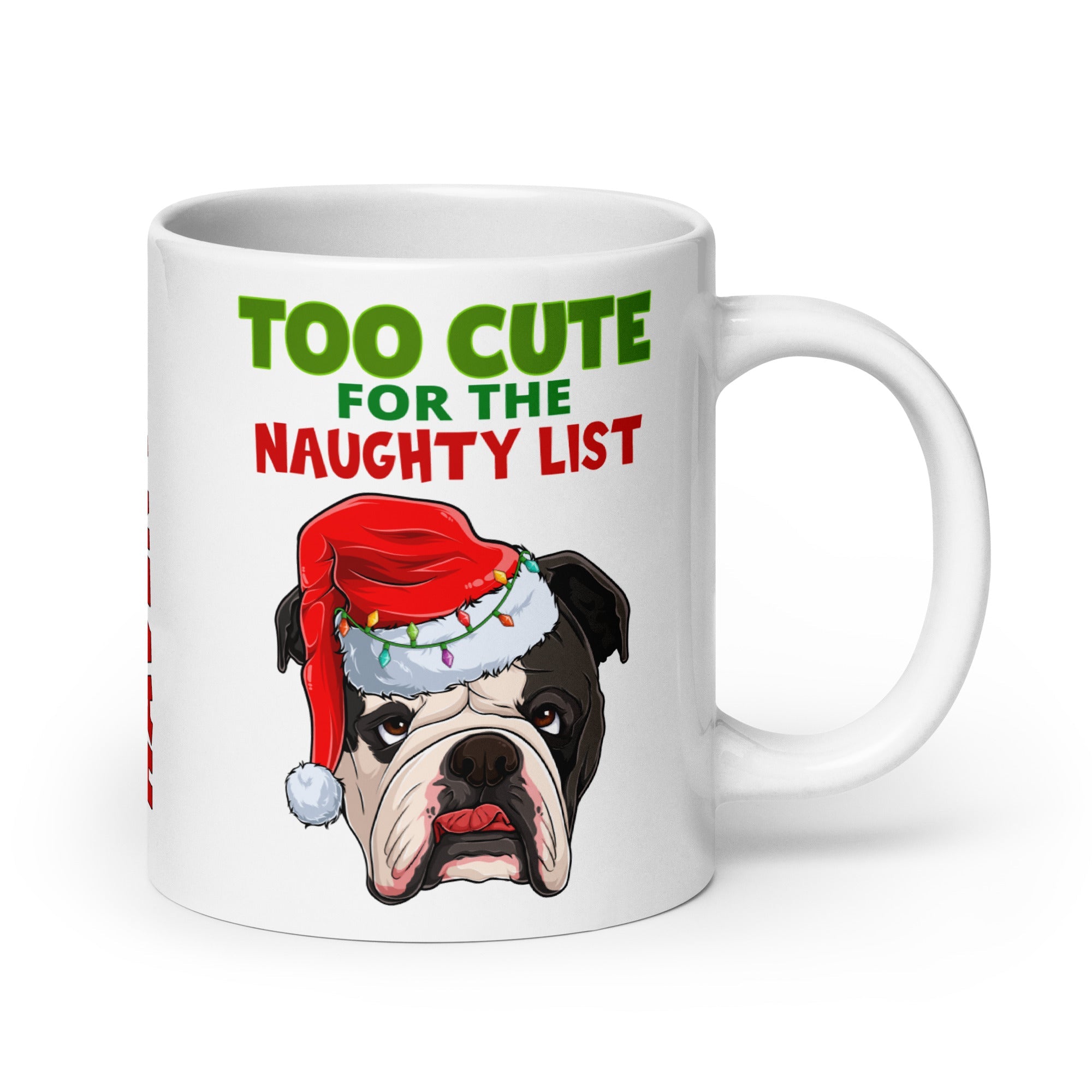 &quot;Too Cute for the Naughty&quot; List BHNW Bulldog Christmas Mug