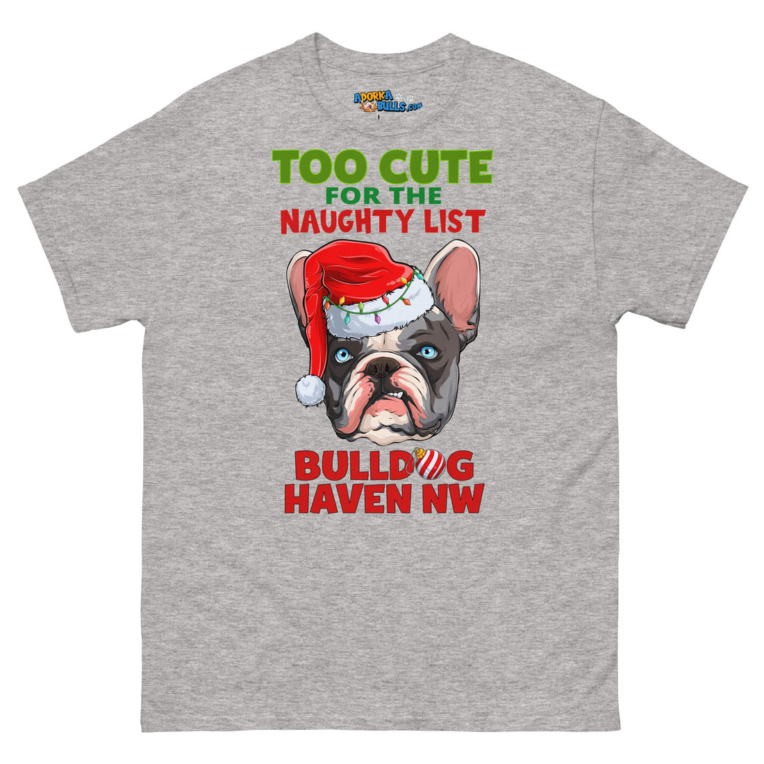 &quot;Too Cute for the Naughty List&quot; BHNW Frenchie Christmas Men’s T-Shirt