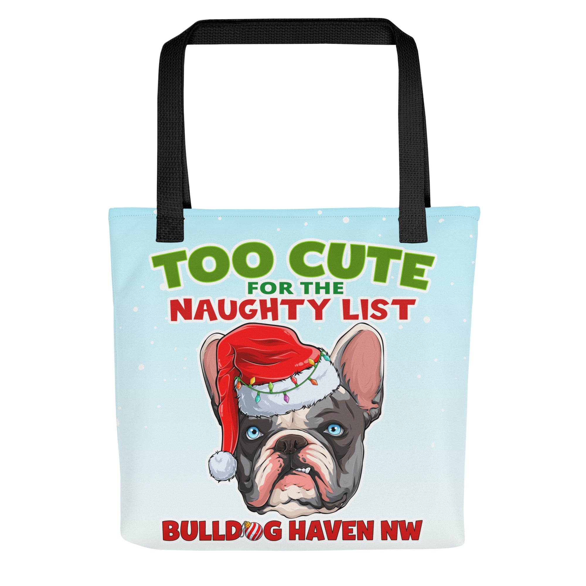 “Too Cute for the Naughty List” BHNW Frenchie Christmas Tote Bag