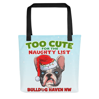 “Too Cute for the Naughty List” BHNW Frenchie Christmas Tote Bag
