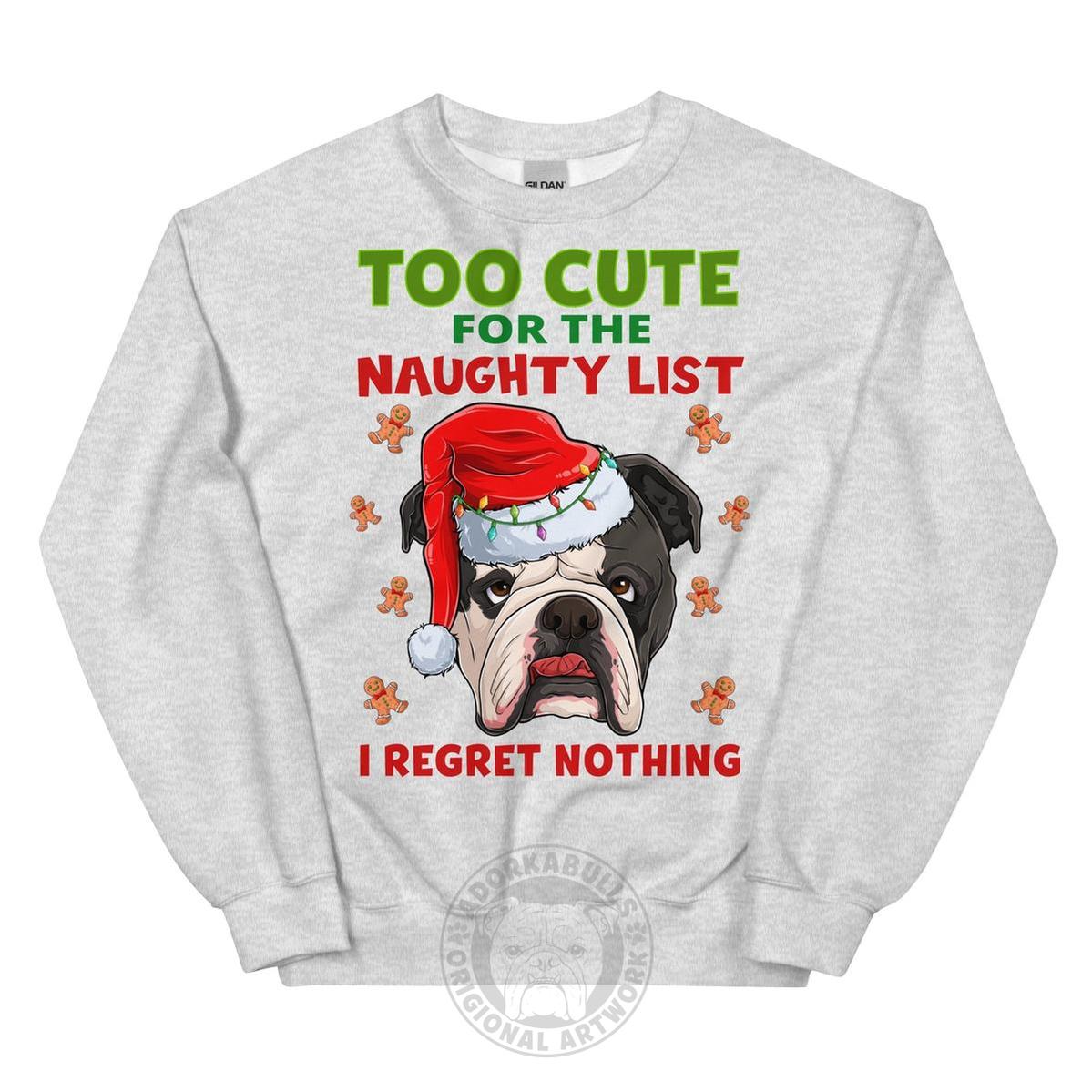 "Too Cute for the Naughty List" Bulldog Sweatshirt
