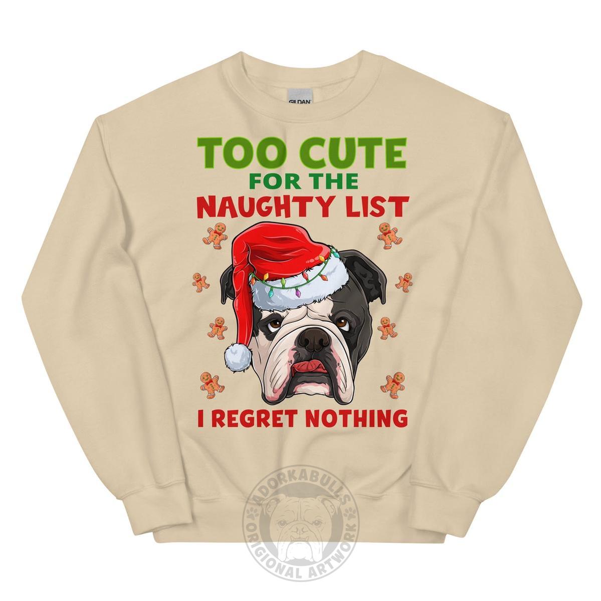 "Too Cute for the Naughty List" Bulldog Sweatshirt