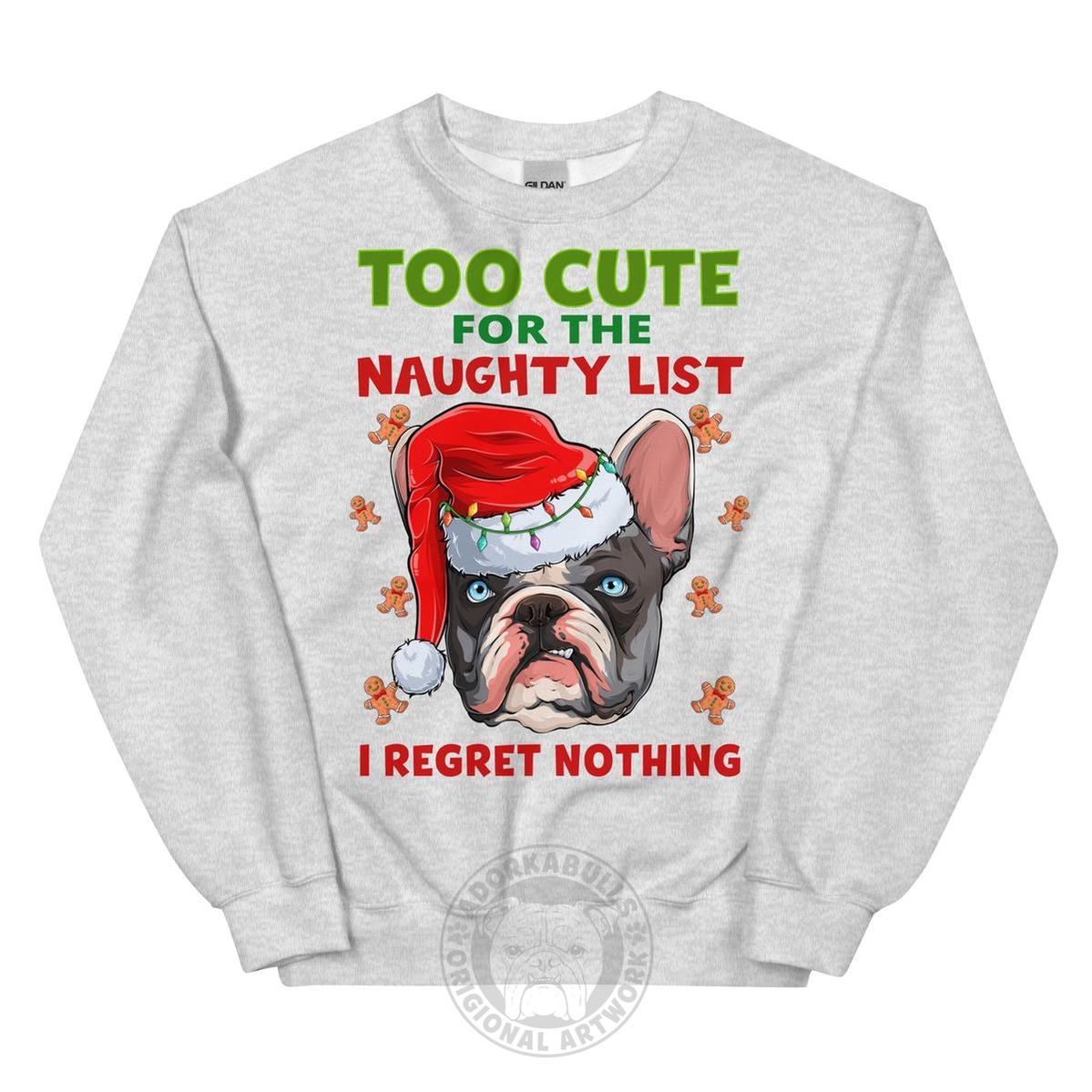 "Too Cute for the Naughty List" Frenchie Sweatshirt