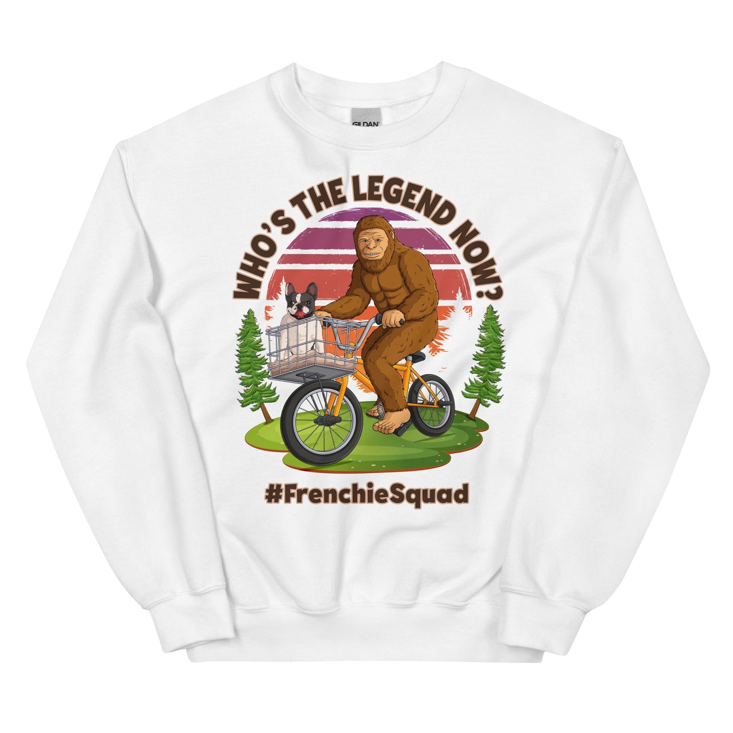 &quot;Who’s The Legend Now?&quot; Bigfoot &amp; Frenchie Unisex Sweatshirt
