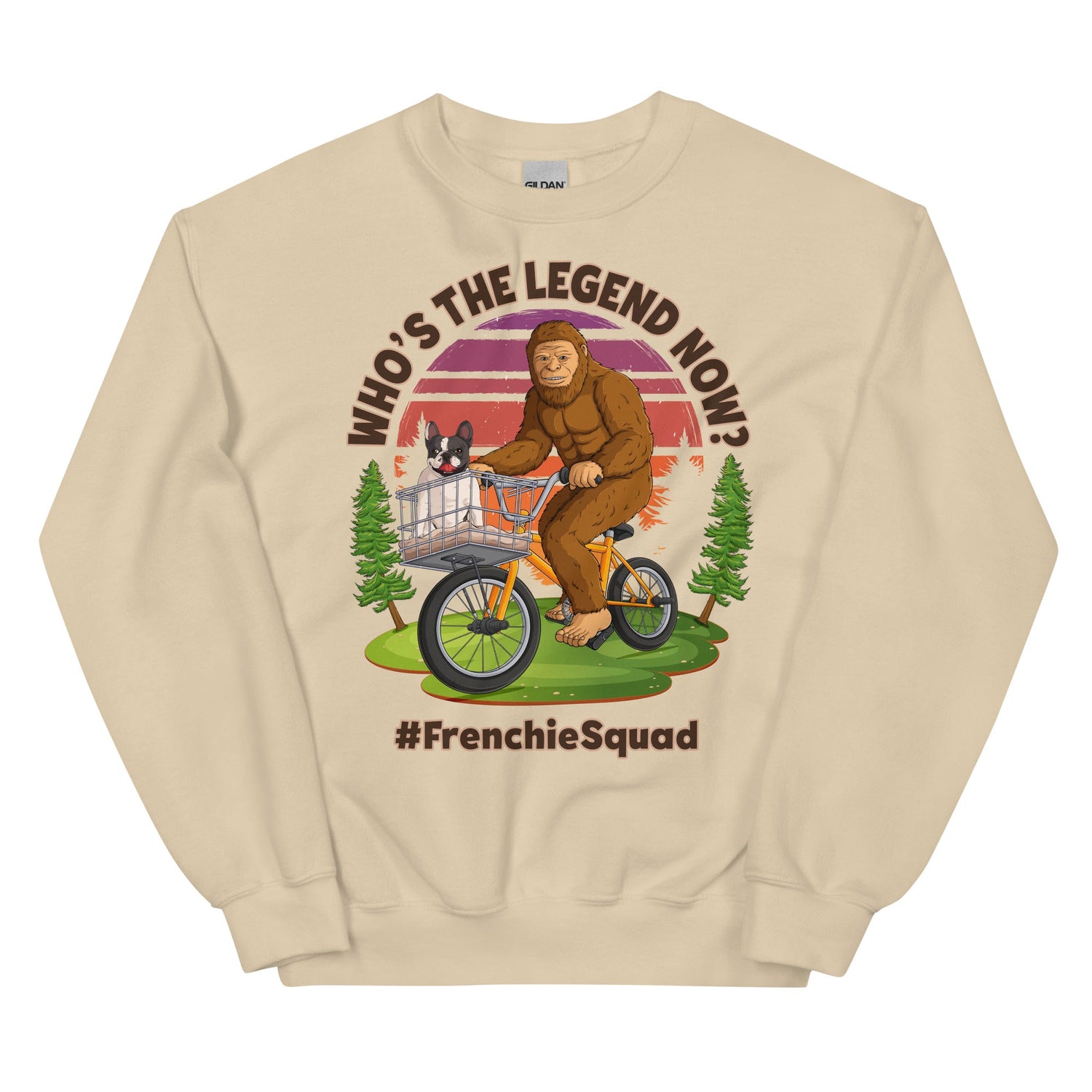 &quot;Who’s The Legend Now?&quot; Bigfoot &amp; Frenchie Unisex Sweatshirt