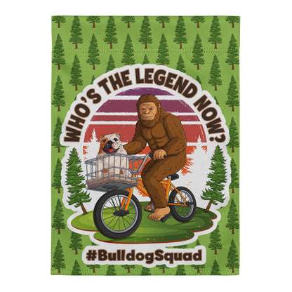 &quot;Who’s The Legend Now?&quot; – English Bulldog &amp; Bigfoot Garden Flag