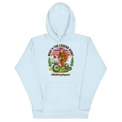 &quot;Who’s the Legend Now?&quot; English Bulldog Squad Unisex Hoodie
