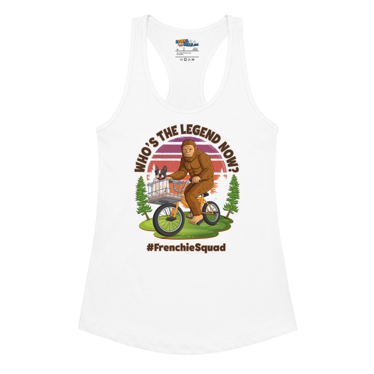 &quot;Who’s The Legend Now?&quot; French Bulldog &amp; Bigfoot Women&