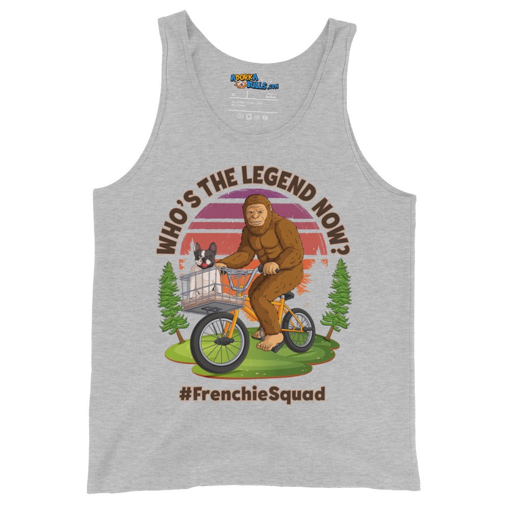 &quot;Who’s the Legend Now?&quot; Frenchie Squad Men&