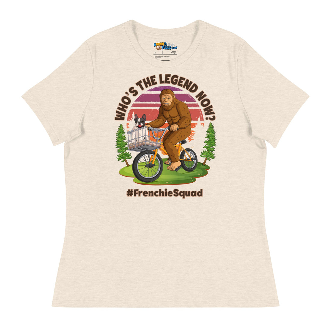 &quot;Who’s the Legend Now?&quot; Frenchie Squad Women’s Tee