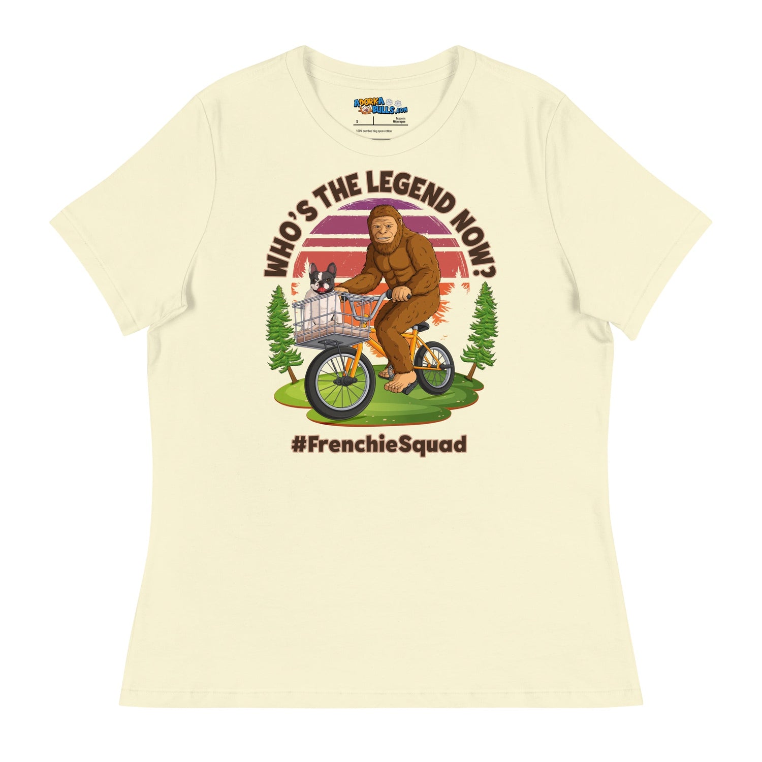 &quot;Who’s the Legend Now?&quot; Frenchie Squad Women’s Tee