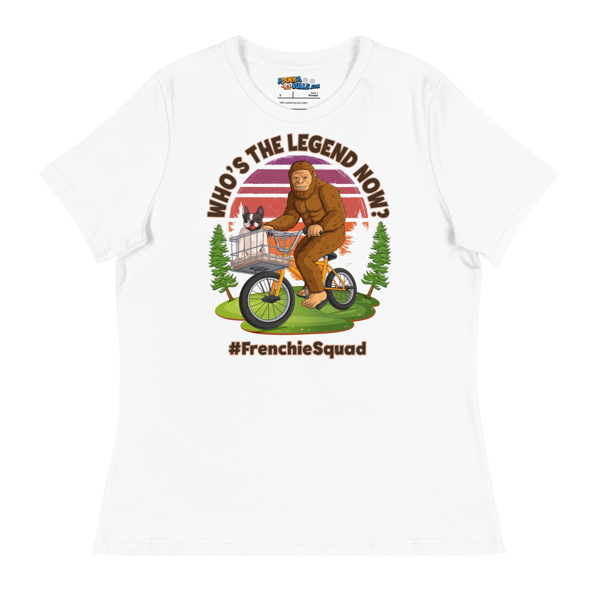 &quot;Who’s the Legend Now?&quot; Frenchie Squad Women’s Tee