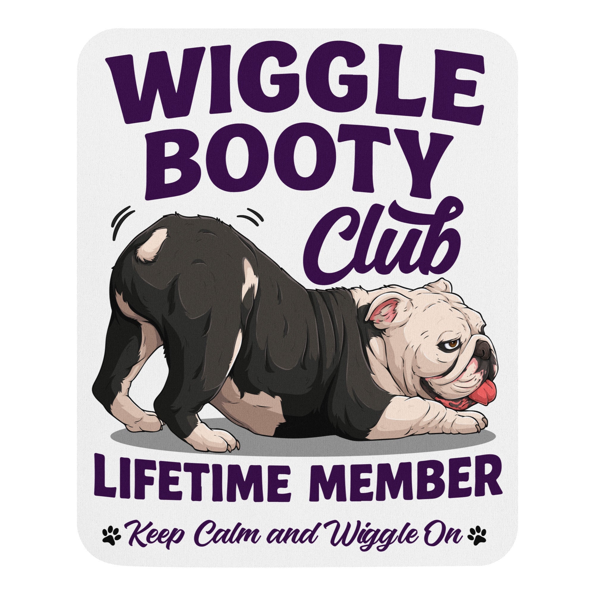 Wiggle Booty Club Bulldog Mouse Pad | B&amp;W Colored English Bulldog