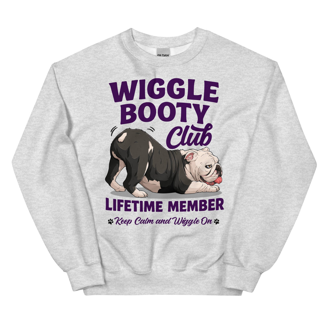 Wiggle Booty Club Lifetime Member Unisex Sweatshirt | B&amp;W Colored English Bulldog