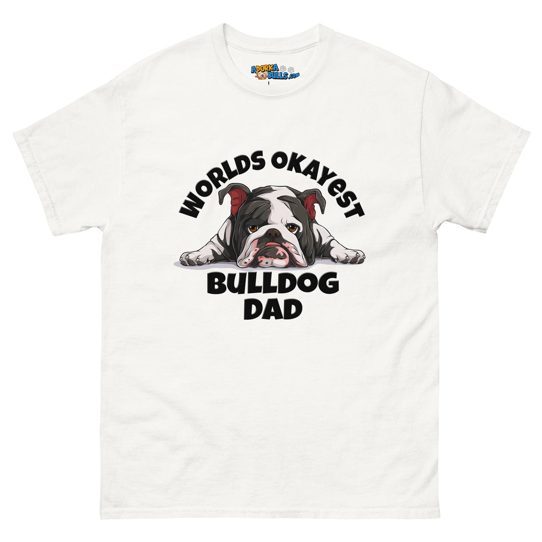 "Worlds Okayest Bulldog Dad" Men&