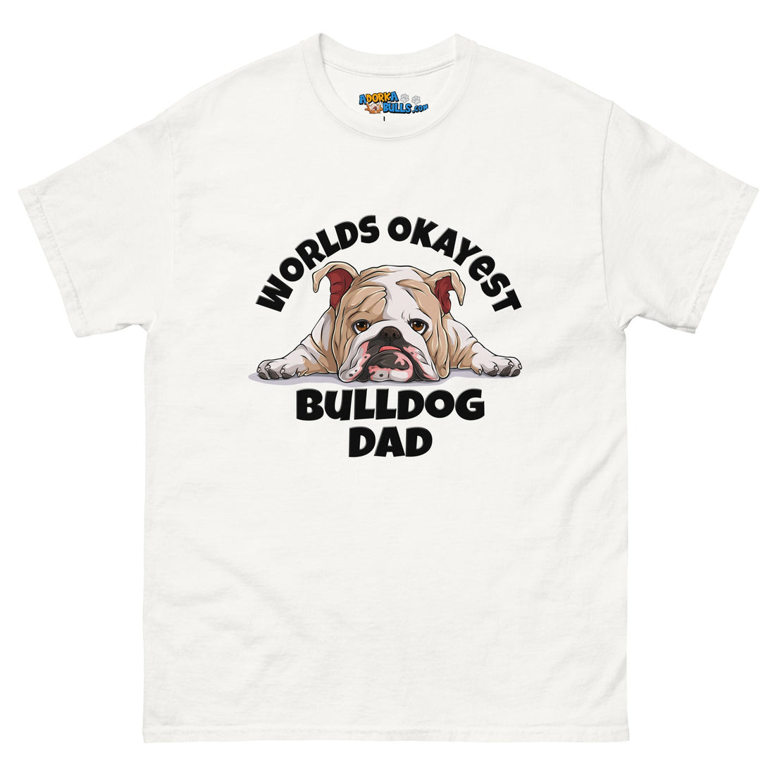"Worlds Okayest Bulldog Dad" Men&