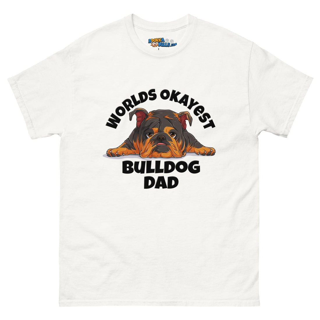 "Worlds Okayest Bulldog Dad" Men&