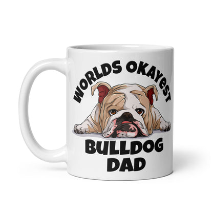&quot;Worlds Okayest Bulldog Dad&quot; Mug | Fawn &amp; White Colored