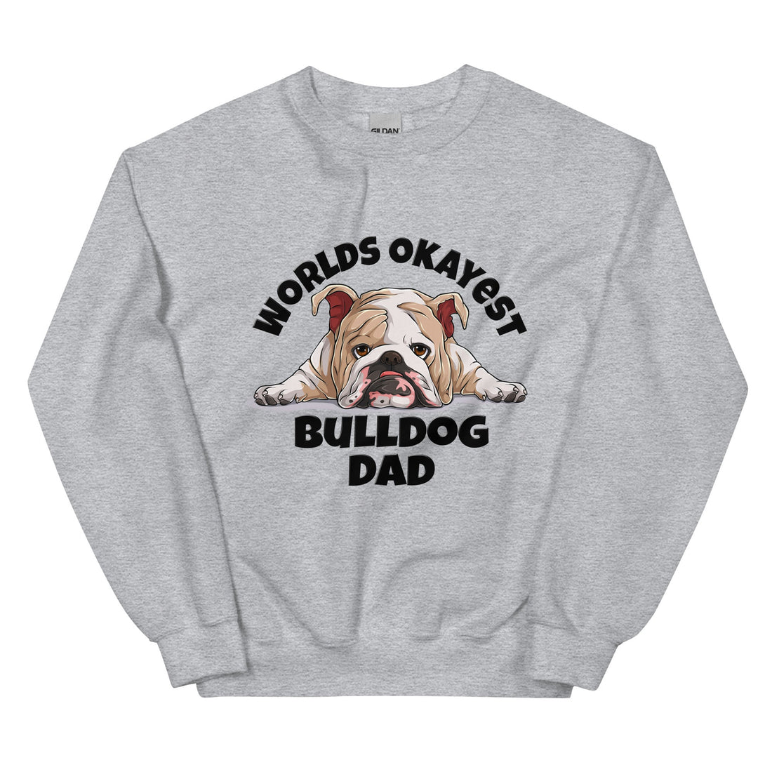 "World’s Okayest Bulldog Dad" Sweatshirt | Fawn &amp; White Colored