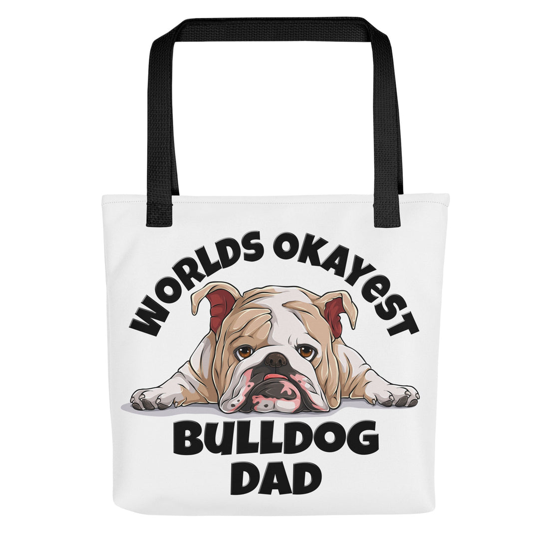 &quot;Worlds Okayest Bulldog Dad&quot; Tote Bag | Fawn &amp; White Colored