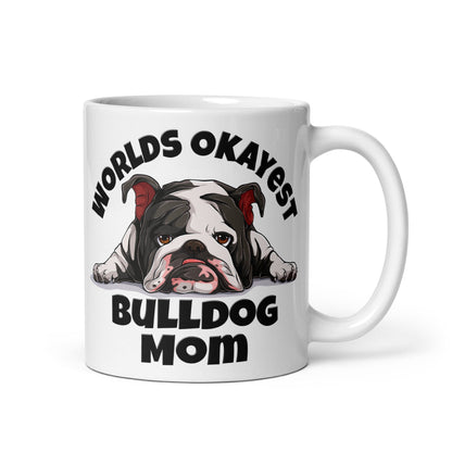 &quot;Worlds Okayest Bulldog Mom&quot; Mug | B&amp;W Colored
