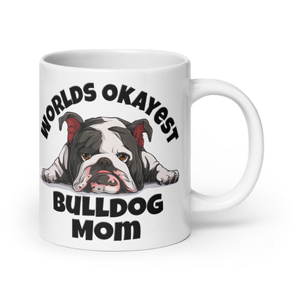 &quot;Worlds Okayest Bulldog Mom&quot; Mug | B&amp;W Colored