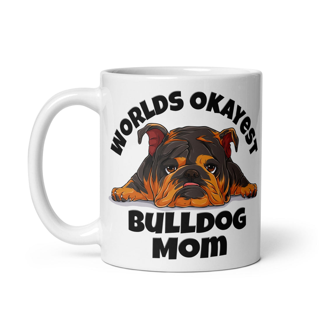 "Worlds Okayest Bulldog Mom" Mug | Tri Colored