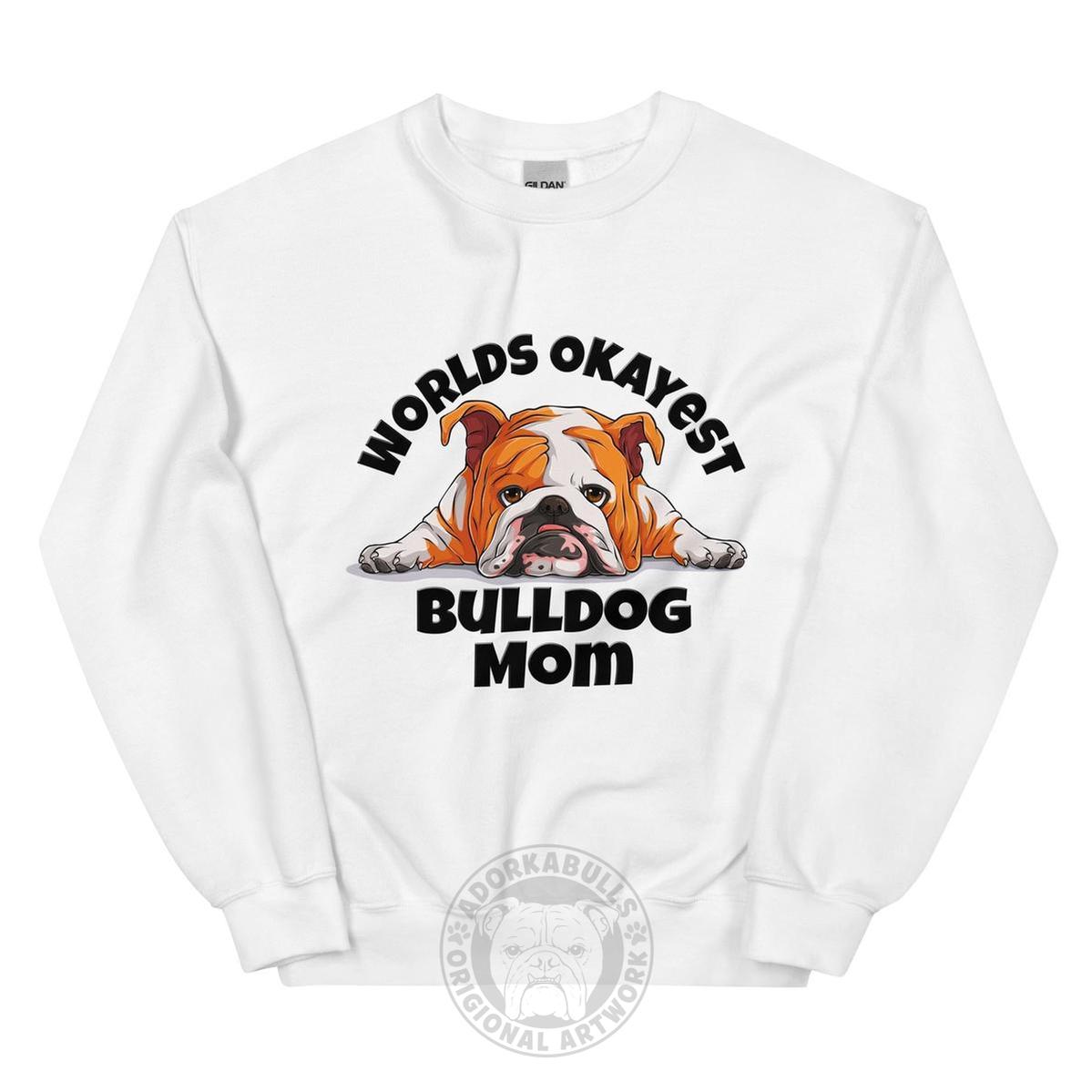 "World’s Okayest Bulldog Mom" Sweatshirt | Red &amp; White Colored
