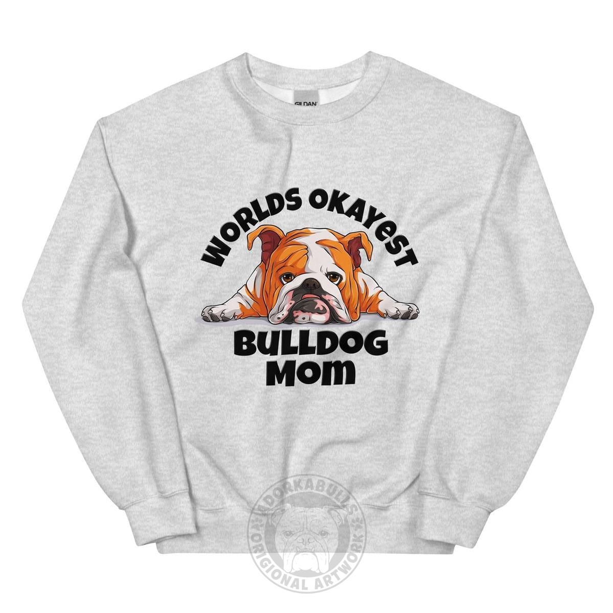 "World’s Okayest Bulldog Mom" Sweatshirt | Red &amp; White Colored
