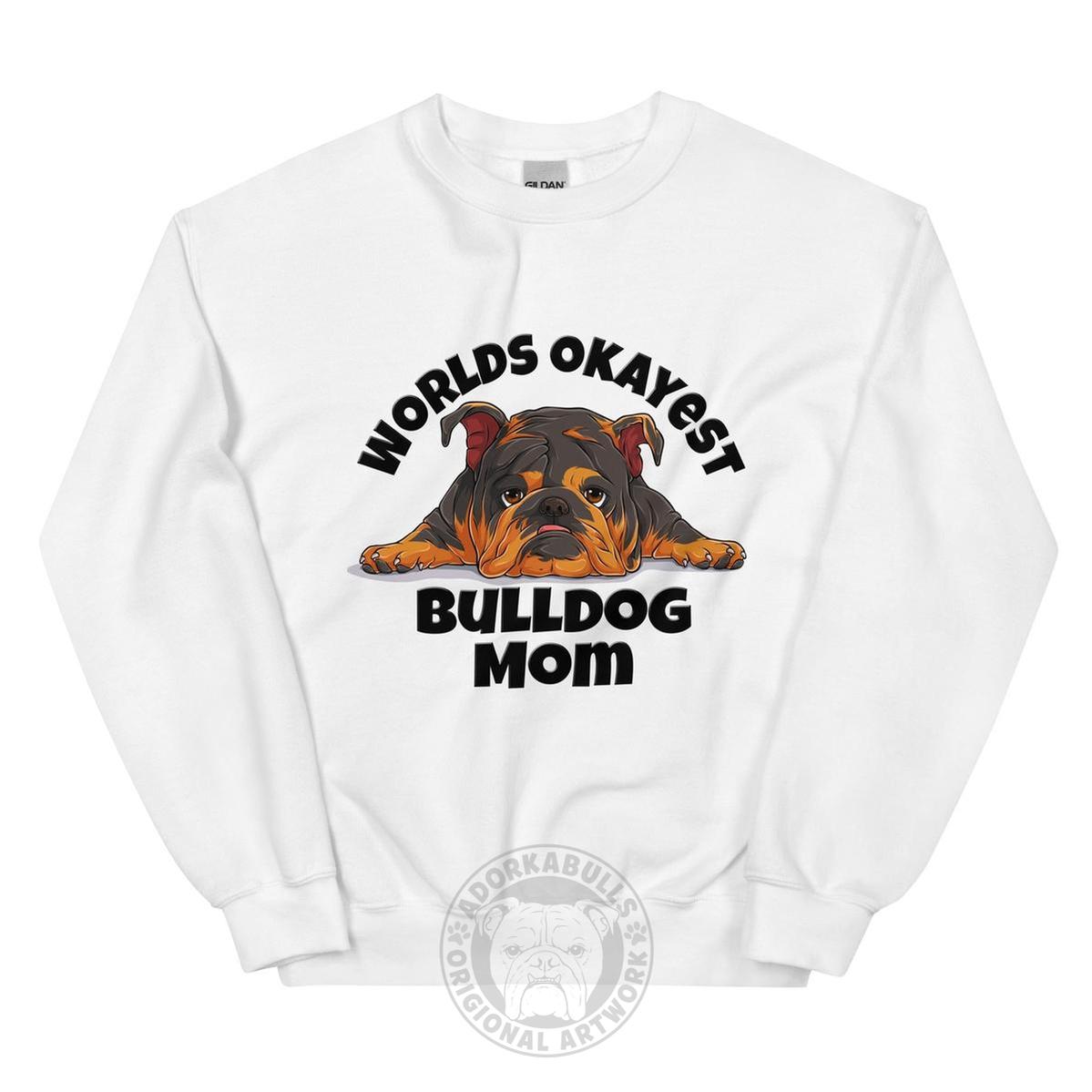 "World’s Okayest Bulldog Mom" Sweatshirt | Tri Colored