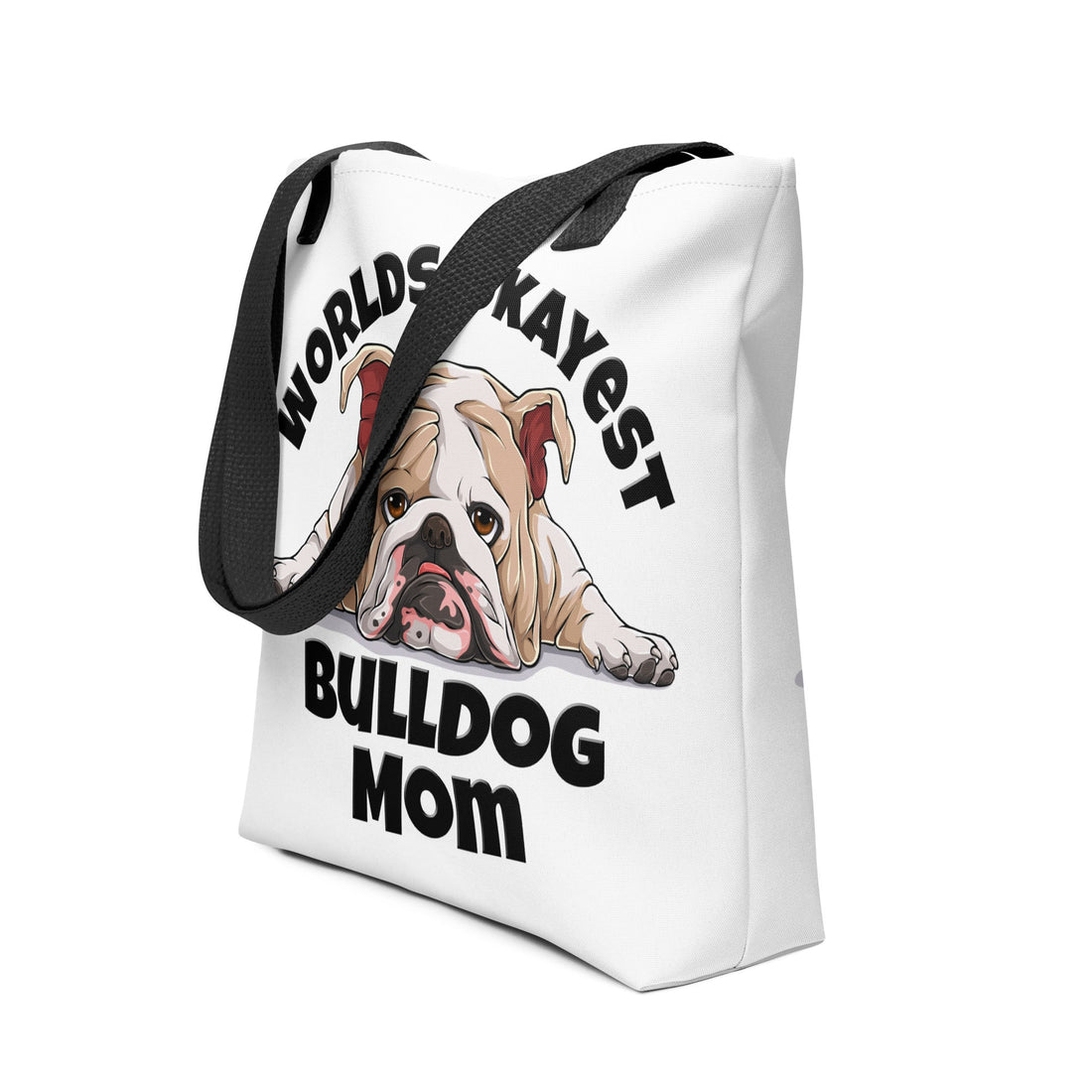 &quot;Worlds Okayest Bulldog Mom&quot; Tote Bag | Fawn &amp; White Colored