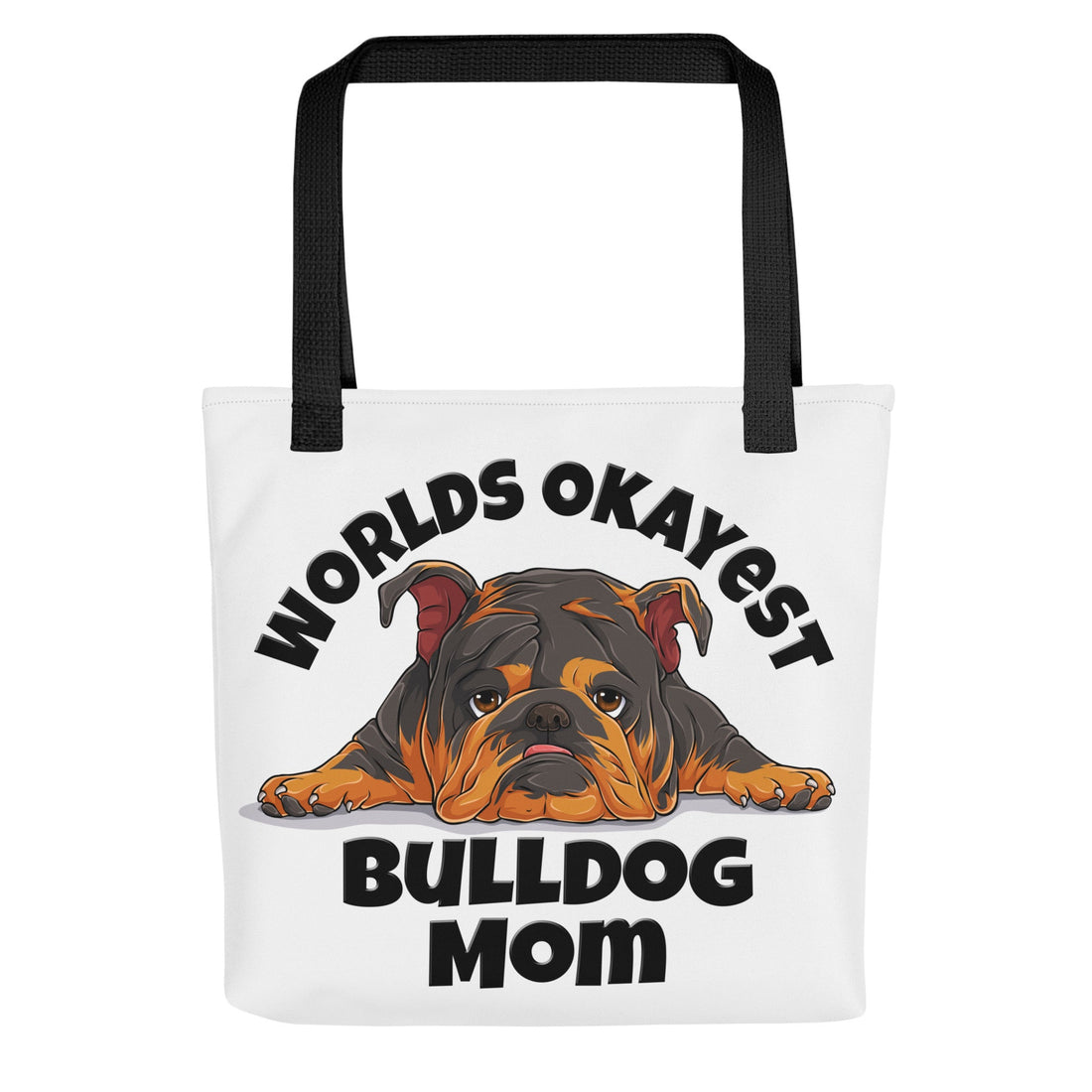 &quot;Worlds Okayest Bulldog Mom&quot; Tote Bag | Tri Colored