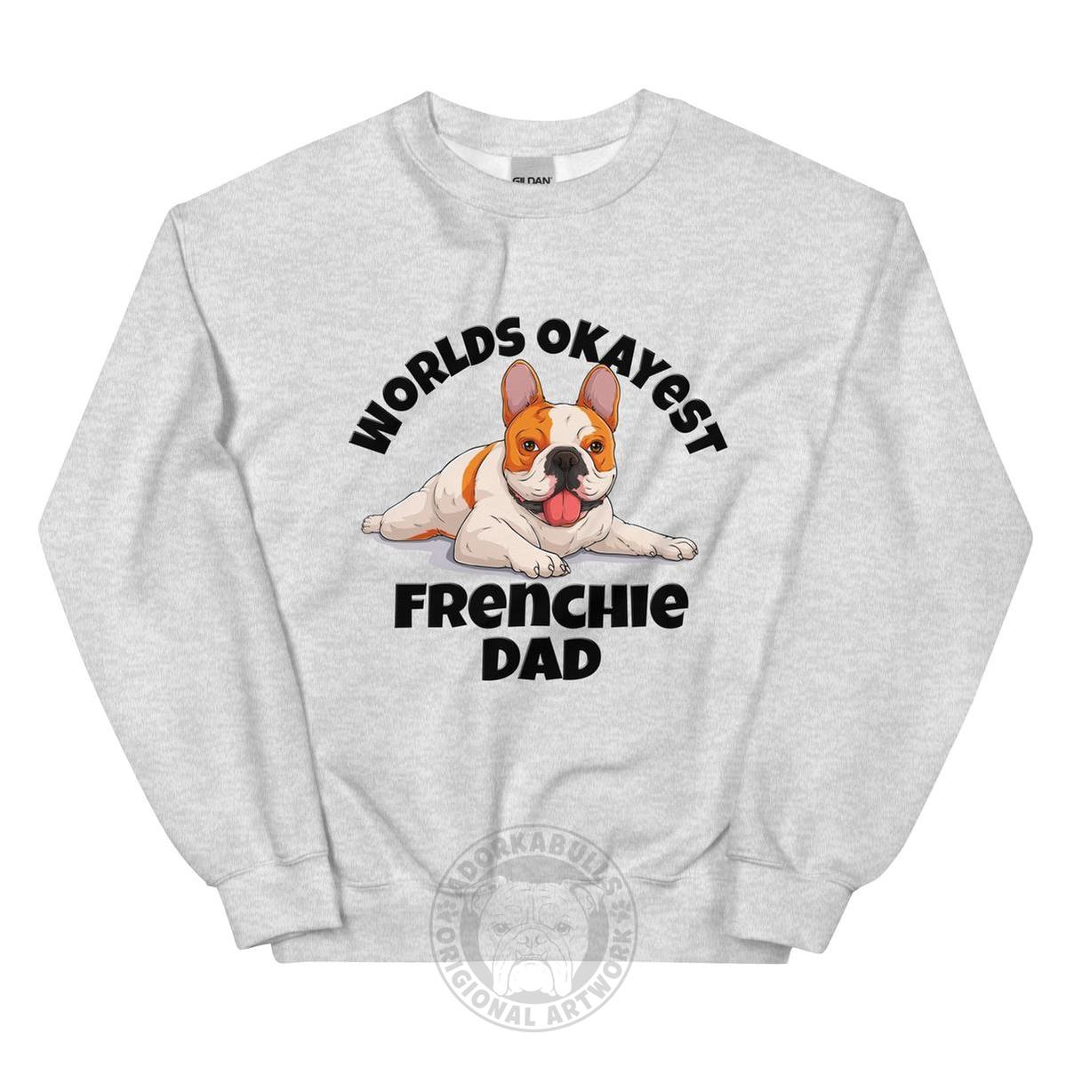 "World’s Okayest Frenchie Dad" Sweatshirt | Red &amp; White Colored