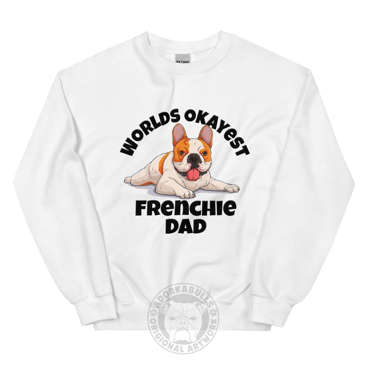 "World’s Okayest Frenchie Dad" Sweatshirt | Red &amp; White Colored
