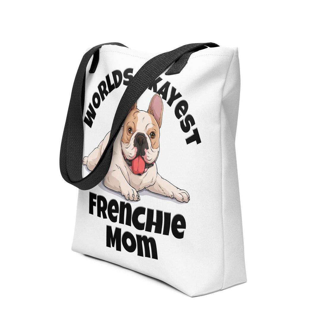 &quot;Worlds Okayest Frenchie Mom&quot; Tote Bag | Fawn &amp; White Colored