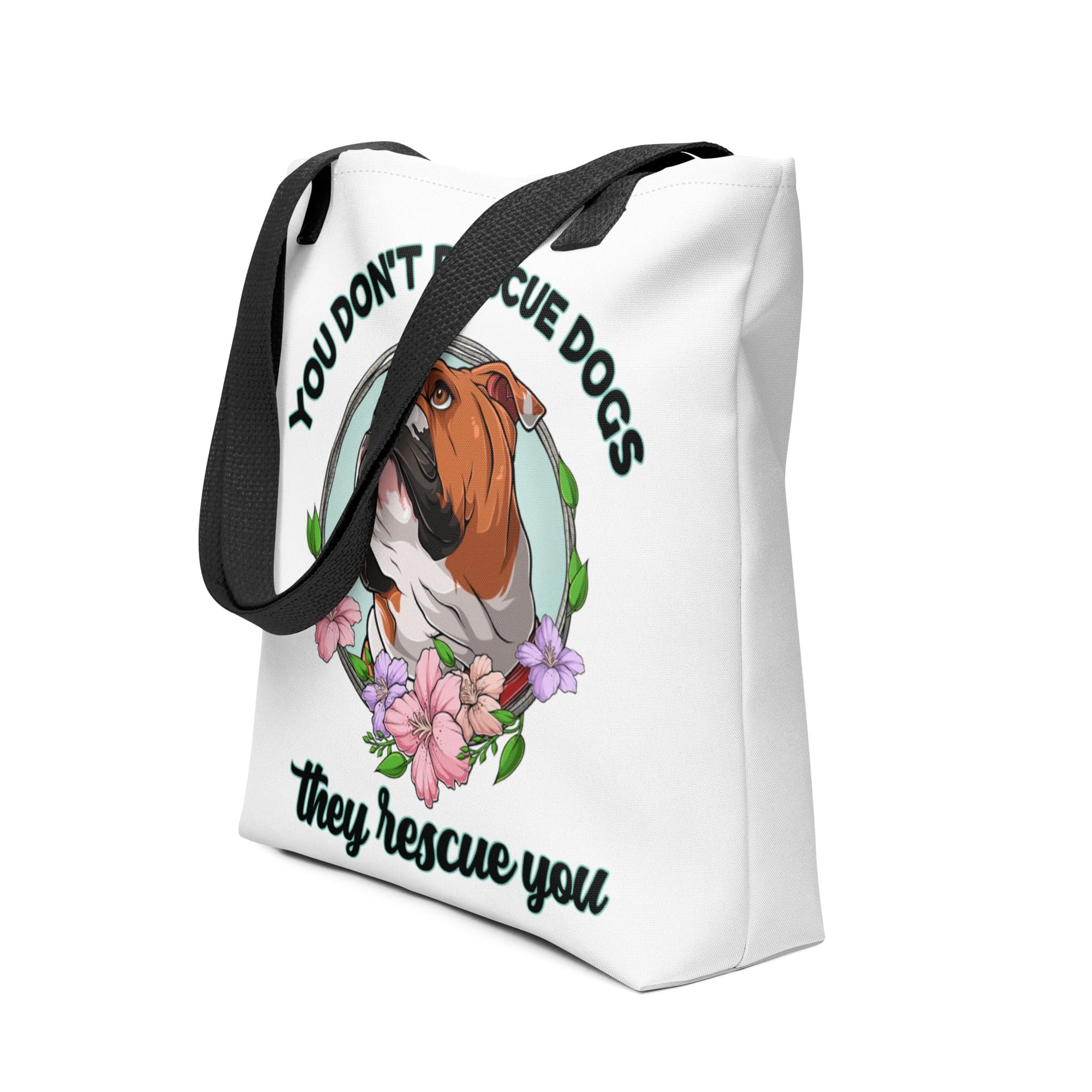 "You Don't Rescue Dogs, They Rescue You" English Bulldog Tote Bag